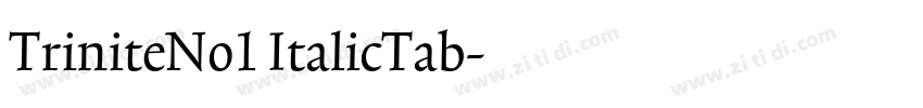 TriniteNo1 ItalicTab字体转换 TriniteNo1 ItalicTab字体转换